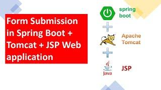 Spring Boot + Tomcat + JSP :  Submit Form/Data