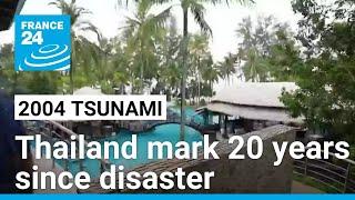 Thailand mark 20 years since devastating tsunami • FRANCE 24 English