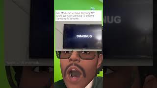 can we have Samsung TV?