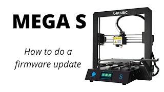 Anycubic Mega S Firmware Update