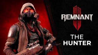 Remnant 2 - Hunter Archetype Reveal Trailer