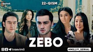 "ZEBO" MILLIY SERIAL 22-QISM