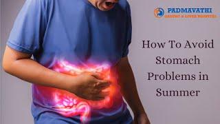 How To Avoid Stomach Problems in Summer | Dr. Surender Reddy, Gastroenterologist in Hyderabad