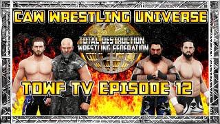 TDWF TV Episode 12 - WWE 2K CAW Wrestling Universe [Week 41]