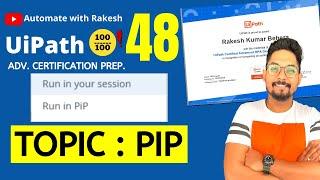 UiPath Advance Certification | Topic 48 UiPath PIP | UiARD Certification Preparation