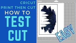 How to Test Cut on a Cricut Print then Cut Project