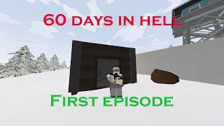 EXPLORING A6 POLARIS - 60 DAYS IN HELL - FIRST EPISODE - NO COMMENTARY - UNTURNED