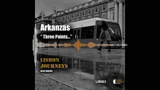 Arkanzas - Three Points  (Original Mix)  @lisbonjourneysrecords