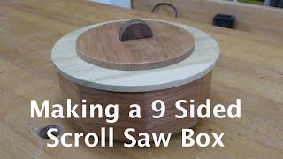 Making a 9 Sided Scroll Saw Box