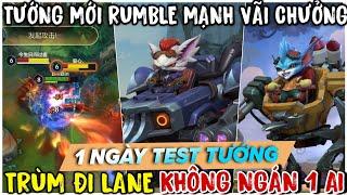 TỐC CHIẾN : Test Tướng Mới Rumble, Cơ Chế Vẽ Chiêu Cuối Giống Viktor Và Cực Mạnh Khi Đi Lane