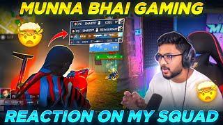 Munnabhai Gaming Reaction On My Squad Gameplay - Insane Tournament Hilights 