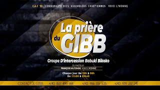 LA PRIERE DU G.I.B.B AVEC  LE PASTEUR FRANÇOIS MUTOMBO VH/LUNDI 10 MARS 2025