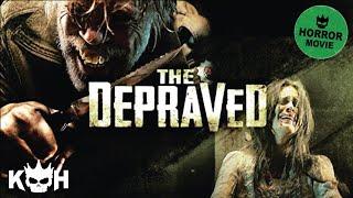 The Depraved | FREE Full Horror Movie