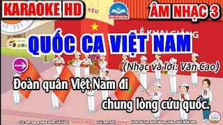 Karaoke Quốc Ca Việt Nam | Chủ Đề 2 - Đất Nước Mến Yêu | Âm Nhạc 3 - Chân Trời Sáng Tạo