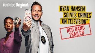 Ryan Hansen Solves Crimes on Television* | Red Band Trailer