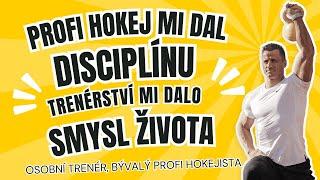 "Profi hokej mi dal disciplínu, trenérství mi dalo smysl života.“ 16#| Jindra Suchý | Osobní trenér