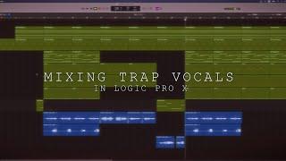 СВЕДЕНИЕ ТРЭП - ВОКАЛА В LOGIC PRO X / КАК СВЕСТИ ВОКАЛ В РЭПЕ, ТРЭПЕ / MIXING TRAP VOCALS