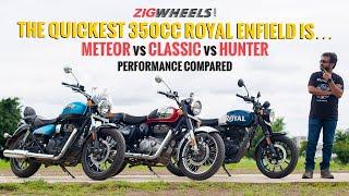 Royal Enfield Hunter 350 vs Classic 350 vs Meteor 350 - Acceleration, Mileage and Braking Compared