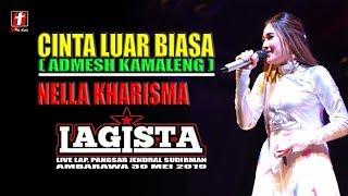 NELLA KHARISMA CINTA LUAR BIASA TERBARU (ANDMESH KAMALENG) LAGISTA LIVE AMBARAWA