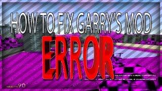 How To Fix The Garry's Mod Errors and Texture Bugs!