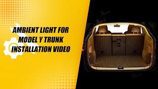 Tlyard Ambient Light for Model Y Trunk installation video