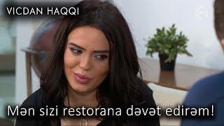 Mən sizi restorana dəvət edirəm! (Vicdan haqqı, 79-cu bölüm)