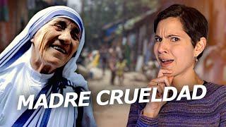 La Madre Teresa de Calcuta y su devoción por la CRUELDAD