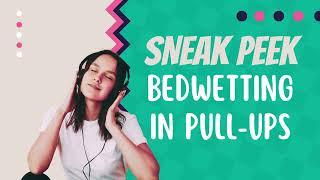 Sneak Peek: Bedwetting in Pull-ups ABDL