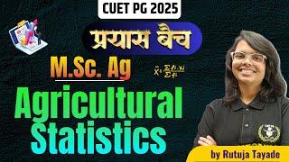 CUET PG 2025 | Agricultural Statistics | M.Sc. Ag | Prayas Batch | by Rutuja Ma'am