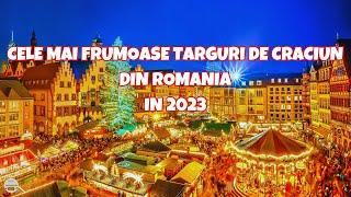 Cele mai frumoase Targuri de Craciun din Romania in 2023