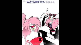 Watashi Wa Star ⭐ [Anggel Dust & Cherri Bomb] #hazbinhotel #animation #meme #trending #alightmotion