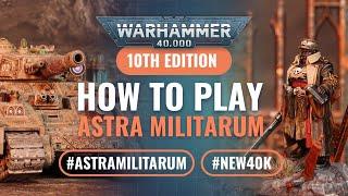 How to Play Index Astra Militarum in Warhammer 40K 10th Edition