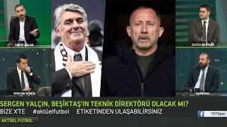 Ergin Aslan: Sergen Yalçın Geliyor Ama Çok Geçikti | Beşiktaş'ın Yeni Teknik Direktörü Sergen Yalçın