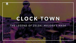 The Legend of Zelda: Majora's Mask: Clock Town Arrangement [Revision]