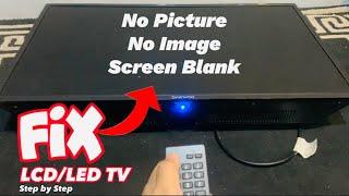 How to Repair LCD LED Flat Screen TV No Picture | Fix Screen Image Failure of LCD TV Step by Step