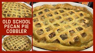 A Easy And Quick Thanksgiving Dessert/OLD SCHOOL PECAN PIE COBBLER