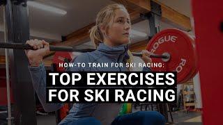 How-To Train: Top Exercises For Ski Racing