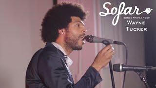 Wayne Tucker - Little Buddy | Sofar NYC