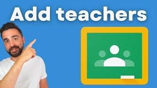 How to Add a Teacher in Google Classroom