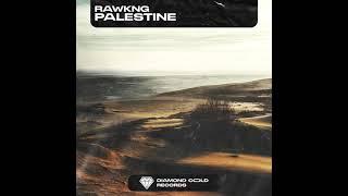 RAWKNG - Palestine (Original Mix)