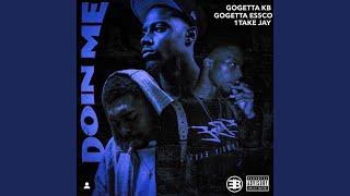 Doin' Me (feat. GoGetta Essco & 1takejay)