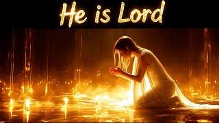 He is Lord of Heaven and Earth | Revelation 19:1 Worship Song