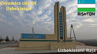 Uzbekistan ceramics city|Rishton|International ceramics center of Uzbekistan|FERGANA Valley