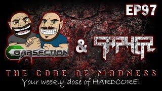 The Core Of Madness EP97 - Coarsection & Sapher Hardcore Mix