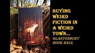 Shopping For WEIRD FICTION in a Weird Town: Glastonbury Book Haul #sciencefictionbooks