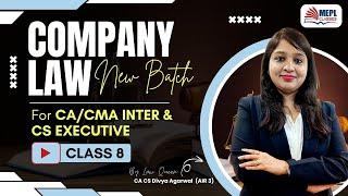 CA/CMA Inter & CS Executive | COMPANY LAW - Class 8 By Divya Agarwal Mam | MEPL Classes