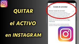 como QUITAR el ACTIVO en INSTAGRAM | QUITAR el ESTADO ACTIVO en INSTAGRAM | quitar enlinea de Insta