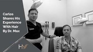 Carlos Shares His Experience With Hair By Dr. Max, Restoration Center