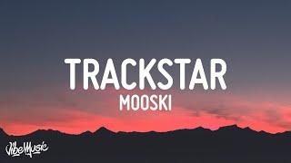 Mooski - Track Star (Lyrics) | She a runner she a track star