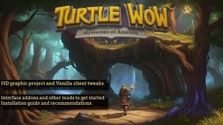 Turtle WoW - HD graphics patch, Vanilla Tweaks and other Addons to get you started